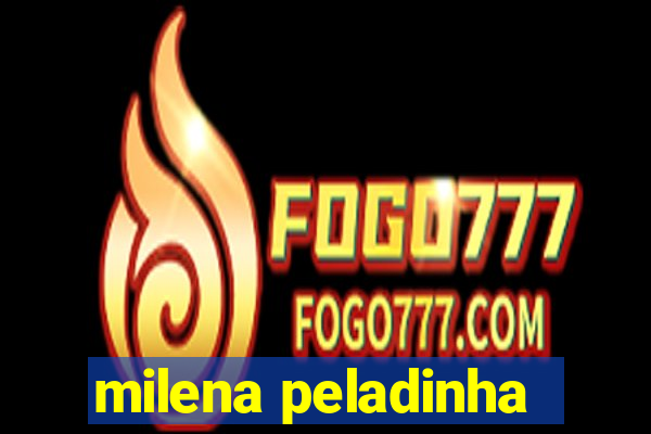 milena peladinha